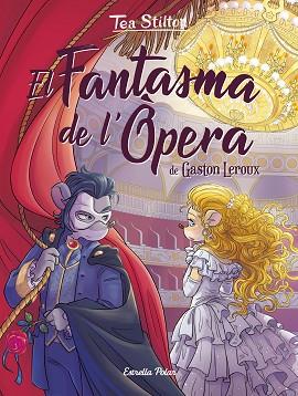 FANTASMA DE L'ÒPERA, EL | 9788418443626 | STILTON, TEA | Llibreria Huch - Llibreria online de Berga 