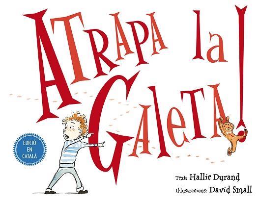 ATRAPA LA GALETA! | 9788491450795 | DURAND, HALLIE [VER TITULOS] | Llibreria Huch - Llibreria online de Berga 