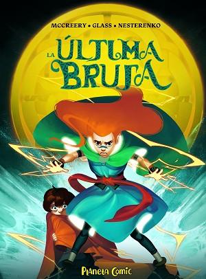 ULTIMA BRUJA, LA | 9788491749233 | MCCREERY, CONOR/GLASS, V.V. | Llibreria Huch - Llibreria online de Berga 