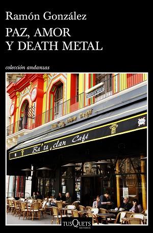 PAZ, AMOR Y DEATH METAL | 9788490665961 | GONZÁLEZ, RAMÓN | Llibreria Huch - Llibreria online de Berga 