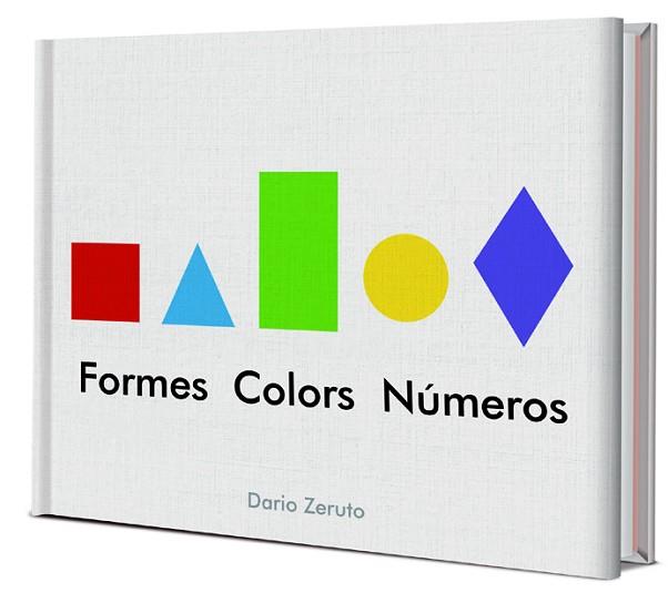 FORMES, COLORS I NUMEROS | 9788468334752 | ZERUTO, DARÍO | Llibreria Huch - Llibreria online de Berga 