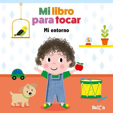 MI LIBRO PARA TOCAR - MI ENTORNO | 9789403210247 | BALLON | Llibreria Huch - Llibreria online de Berga 