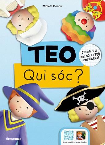 TEO QUI SOC DIVERTEIX-TE AMB MES DE 200 COMBINACIONS! | 9788490576991 | DENOU, VIOLETA | Llibreria Huch - Llibreria online de Berga 