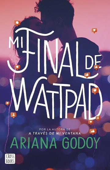 MI FINAL DE WATTPAD | 9788408277101 | GODOY, ARIANA | Llibreria Huch - Llibreria online de Berga 