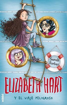 ELIZABETH HART Y EL VIAJE PELIGROSO | 9788468331423 | FORBES, SARAH [VER TITULOS] | Llibreria Huch - Llibreria online de Berga 