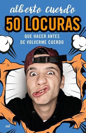 50 LOCURAS QUE HACER ANTES DE VOLVERME CUERDO | 9788427048249 | CUERDO, ALBERTO | Llibreria Huch - Llibreria online de Berga 