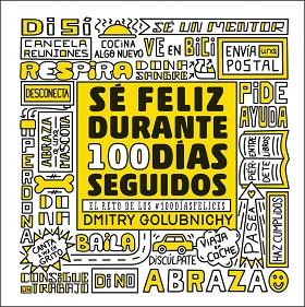 SÉ FELIZ DURANTE 100 DÍAS SEGUIDOS | 9788448025335 | GOLUBNICHY, DMITRY | Llibreria Huch - Llibreria online de Berga 