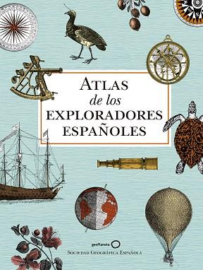 ATLAS DE LOS EXPLORADORES ESPAÑOLES (2ª EDICIÓN) | 9788408186700 | AA. VV. | Llibreria Huch - Llibreria online de Berga 