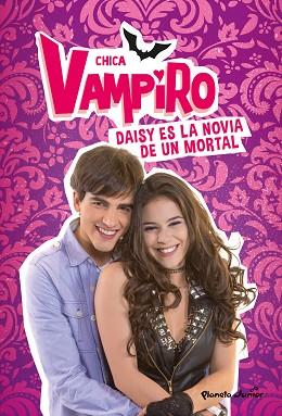 CHICA VAMPIRO. DAISY ES LA NOVIA DE UN MORTAL | 9788408187981 | CHICA VAMPIRO | Llibreria Huch - Llibreria online de Berga 