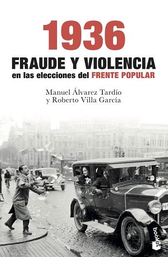 1936. FRAUDE Y VIOLENCIA EN LAS ELECCIONES DEL FRENTE POPULAR | 9788467054736 | VILLA GARCÍA, ROBERTO/ÁLVAREZ TARDÍO, MANUEL | Llibreria Huch - Llibreria online de Berga 