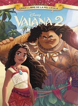 VAIANA 2. GRAN LLIBRE DE LA PEL·LÍCULA | 9788413899558 | DISNEY | Llibreria Huch - Llibreria online de Berga 