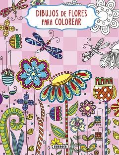 DIBUJOS DE FLORES PARA COLOREAR - 2 | 9788467777918 | EDICIONES, SUSAETA | Llibreria Huch - Llibreria online de Berga 