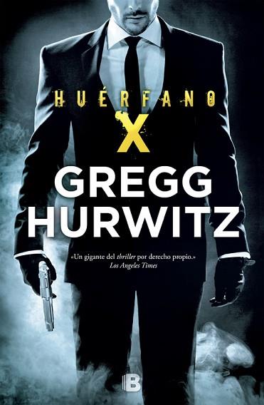 HUERFANO X | 9788466659239 | HURWITZ, GREGG ANDREW (1973-) [VER TITULOS] | Llibreria Huch - Llibreria online de Berga 