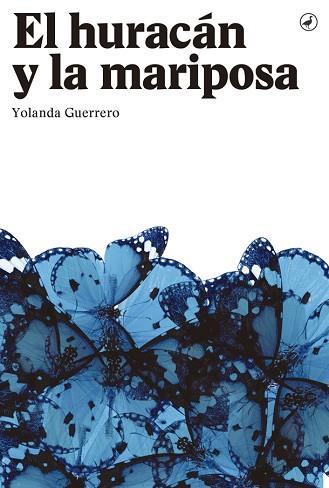 HURACAN Y LA MARIPOSA, EL | 9788416673285 | GUERRERO, YOLANDA | Llibreria Huch - Llibreria online de Berga 