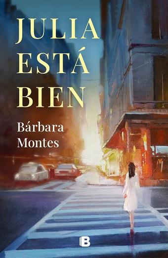 JULIA ESTÁ BIEN | 9788466668934 | MONTES, BÁRBARA | Llibreria Huch - Llibreria online de Berga 