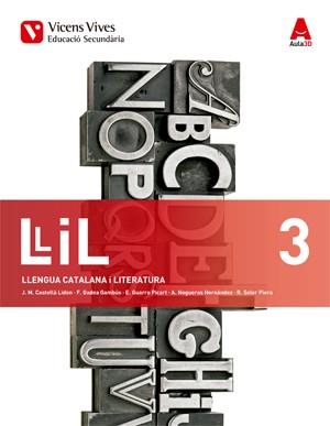 LLIL 3 LLENGUA I LITERATURA ESO AULA 3D | 9788468231860 | CASTELLA LIDON, JOSEP Mª/GADEA GAMBUS, FERRAN/GUARRO PICART, ELISENDA/NOGUERAS HERNANDEZ, MARIA ANTO | Llibreria Huch - Llibreria online de Berga 