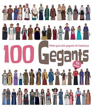 100 GEGANTS. VOLUM 7. PETITA GUIA DELS GEGANTS DE CATALUNYA | 9788417756840 | GARRIDO RAMOS, AITOR | Llibreria Huch - Llibreria online de Berga 