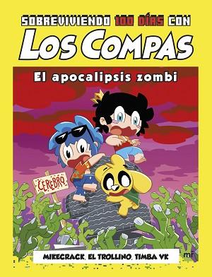 SOBREVIVIENDO 100 DÍAS CON LOS COMPAS: EL APOCALIPSIS ZOMBI | 9788427052734 | MIKECRACK, EL TROLLINO Y TIMBA VK | Llibreria Huch - Llibreria online de Berga 