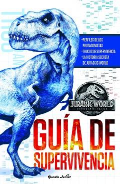 JURASSIC WORLD. EL REINO CAÍDO. GUÍA DE SUPERVIVENCIA | 9788408190837 | UNIVERSAL STUDIOS | Llibreria Huch - Llibreria online de Berga 