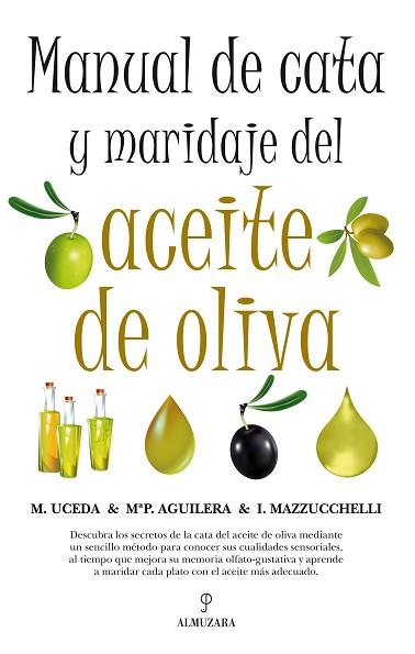 MANUAL DE CATA Y MARIDAJE DEL ACEITE DE OLIVA | 9788492924349 | UCEDA, M - AGUILERA, M.P. - MAZZUCCHELLI, I | Llibreria Huch - Llibreria online de Berga 