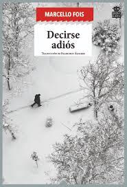 DECIRSE ADIÓS | 9788416537549 | FOIS, MARCELLO | Llibreria Huch - Llibreria online de Berga 