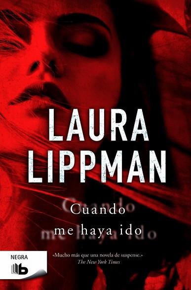 CUANDO ME HAYA IDO | 9788490701522 | LIPPMAN, LAURA (1959-) [VER TITULOS] | Llibreria Huch - Llibreria online de Berga 