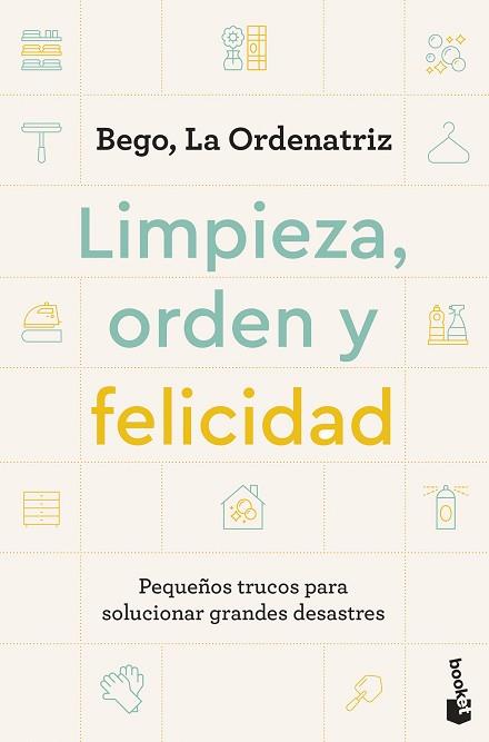 LIMPIEZA, ORDEN Y FELICIDAD | 9788408297604 | BEGO, LA ORDENATRIZ | Llibreria Huch - Llibreria online de Berga 