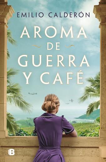 AROMA DE GUERRA Y CAFÉ | 9788466678896 | CALDERÓN, EMILIO | Llibreria Huch - Llibreria online de Berga 