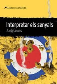 INTERPRETAR ELS SENYALS | 9788419415363 | CASALS I MERCHÁN, JORDI | Llibreria Huch - Llibreria online de Berga 