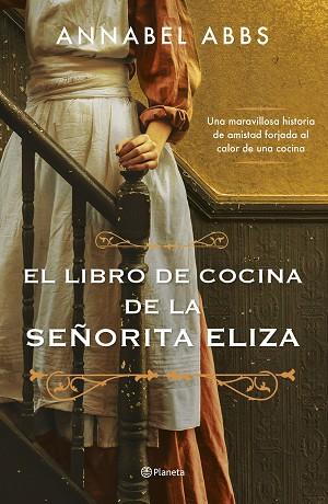 LIBRO DE COCINA DE LA SEÑORITA ELIZA, EL | 9788408256281 | ABBS, ANNABEL | Llibreria Huch - Llibreria online de Berga 