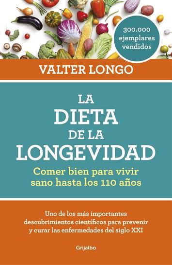 DIETA DE LA LONGEVIDAD : COMER BIEN PARA VIVIR SANO HASTA, L | 9788416449552 | LONGO, VALTER [VER TITULOS] | Llibreria Huch - Llibreria online de Berga 