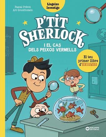 P'TIT SHERLOCK: EL CAS DELS PEIXOS VERMELLS | 9788448959784 | PRÉVOT, PASCAL | Llibreria Huch - Llibreria online de Berga 