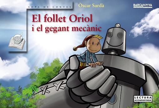 FOLLET ORIOL I EL GEGANT MECANIC, EL | 9788448942762 | SARDA GUARDIA, OSCAR [VER TITULOS] | Llibreria Huch - Llibreria online de Berga 