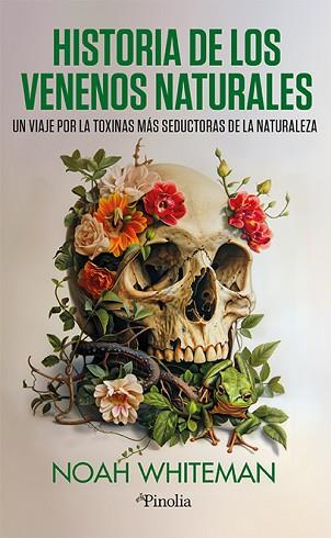 HISTORIA DE LOS VENENOS NATURALES | 9788419878878 | NOAH WHITEMAN | Llibreria Huch - Llibreria online de Berga 