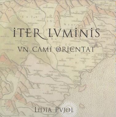 ITER LUMINIS | 9788494487460 | PUJOL, LIDIA | Llibreria Huch - Llibreria online de Berga 