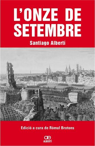 ONZE DE SETEMBRE, L' | 9788472460799 | ALBERTÍ, SANTIAGO | Llibreria Huch - Llibreria online de Berga 