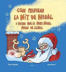 COM PREPARAR LA NIT DE NADAL I EVITAR QUE EL PARE NOEL PASSI DE LLARG | 9788447953622 | VENDRELL CORRONS, ÒSCAR | Llibreria Huch - Llibreria online de Berga 