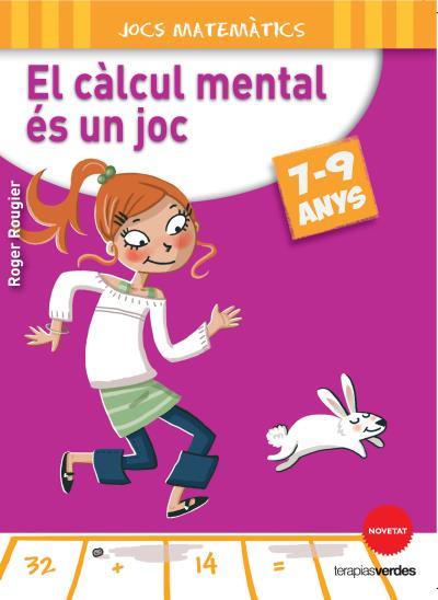 CALCUL MENTAL ES UN JOC, EL 7-9 ANYS | 9788415612636 | ROUGIER, R. | Llibreria Huch - Llibreria online de Berga 