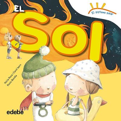 SOL, EL | 9788468315645 | ROCA SOTO, NURIA/ISERN TORRENTE, CAROL | Llibreria Huch - Llibreria online de Berga 