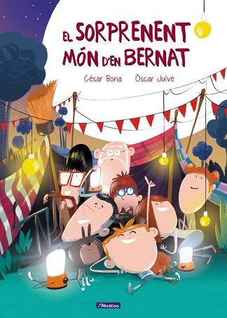 SORPRENENT MÓN D'EN BERNAT, EL | 9788448848552 | CÉSAR BONA/ÒSCAR JULVE | Llibreria Huch - Llibreria online de Berga 