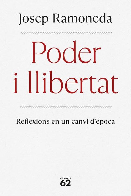 PODER I LLIBERTAT | 9788429782059 | RAMONEDA MOLINS, JOSEP | Llibreria Huch - Llibreria online de Berga 