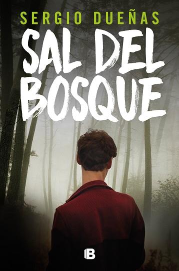 SAL DEL BOSQUE | 9788466675925 | DUEÑAS, SERGIO | Llibreria Huch - Llibreria online de Berga 