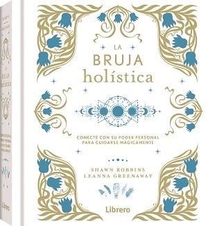 BRUJA HOLISTICA, LA | 9788411540438 | ROBBINS, SHAWN | Llibreria Huch - Llibreria online de Berga 