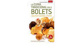 CUINA TRADICIONAL DELS BOLETS, LA | 9788490342428 | CARLES I FONT, JAUME | Llibreria Huch - Llibreria online de Berga 