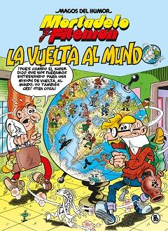 MORTADELO Y FILEMÓN. LA VUELTA AL MUNDO (MAGOS DEL HUMOR 214) | 9788402426543 | IBÁÑEZ, FRANCISCO | Llibreria Huch - Llibreria online de Berga 