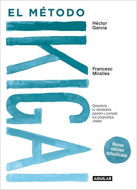 METODO IKIGAI (NUEVA EDICIÓN ACTUALIZADA) | 9788403524217 | MIRALLES, FRANCESC/GARCÍA (KIRAI), HÉCTOR | Llibreria Huch - Llibreria online de Berga 