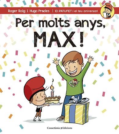 PER MOLTS ANYS, MAX! | 9788490345221 | ROIG CESAR, ROGER (1971-) [VER TITULOS] | Llibreria Huch - Llibreria online de Berga 