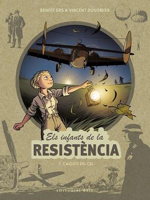 INFANTS DE LA RESISTÈNCIA 7. CAIGUTS DEL CEL | 9788418434891 | ERS, BENOÎT/DUGOMIER, VINCENT | Llibreria Huch - Llibreria online de Berga 