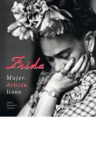 FRIDA. MUJER. ARTISTA. ICONO | 9788410101005 | PASQUALETTI JOHNSON, CHIARA | Llibreria Huch - Llibreria online de Berga 