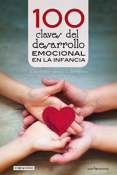 100 CLAVES DEL DESARROLLO EMOCIONAL EN LA INFANCIA | 9788416918560 | BENDESKY CORENSTEIN , LAURA | Llibreria Huch - Llibreria online de Berga 